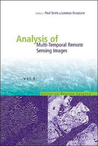 Analysis Of Multi-temporal Remote Sensing Images, Proceedings Of The Second International Workshop On The Multitemp 2003