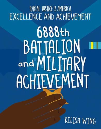 6888th Battalion and Military Achievement