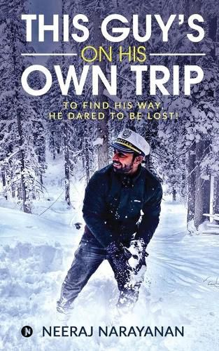 Cover image for This Guy's on His Own Trip: To Find His Way, He Dared to Be Lost!