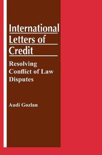 Cover image for International Letters of Credit: Resolving Conflict of Law Disputes: Resolving Conflict of Law Disputes