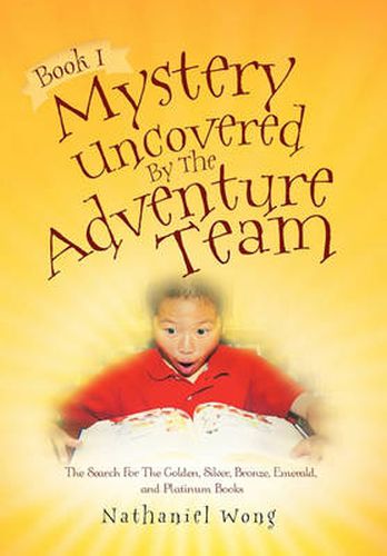 Cover image for Book I: Mystery Uncovered by the Adventure Team