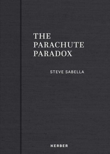Cover image for The Parachute Paradox: Steve Sabella