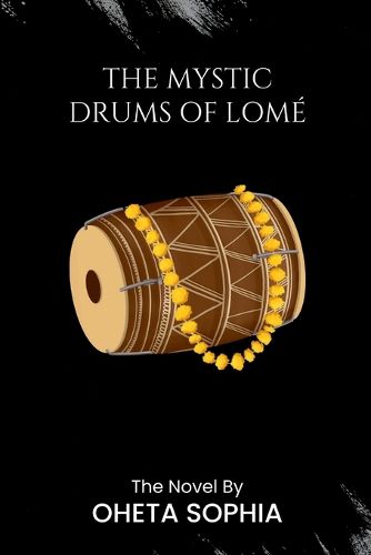 The Mystic Drums of Lome