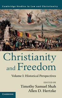 Cover image for Christianity and Freedom: Volume 1, Historical Perspectives