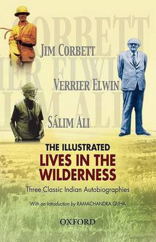 The Illustrated Lives in the Wilderness: Three Classic Indian Autobiographies