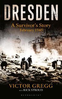 Cover image for Dresden: A Survivor's Story, February 1945