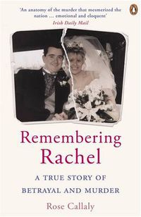 Cover image for Remembering Rachel: A True Story of Betrayal and Murder