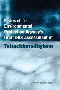 Cover image for Review of the Environmental Protection Agency's Draft IRIS Assessment of Tetrachloroethylene