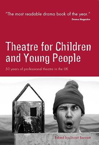 Cover image for Theatre for Children and Young People: 50 Years of Professional Theatre in the UK