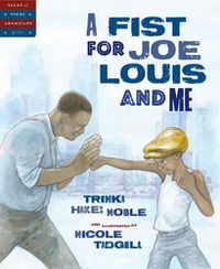 Cover image for A Fist for Joe Louis and Me