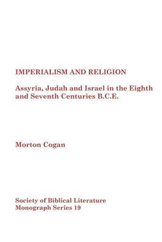 Cover image for Imperialism and Religion: Assyria, Judah and Israel in the Eighth and Seventh Centuries B.C.E.