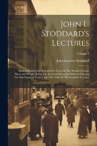 Cover image for John L. Stoddard's Lectures