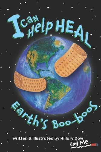 Cover image for I Can Help Heal Earth's Boo-boos