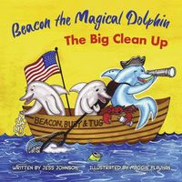 Cover image for Beacon the Magical Dolphin: The Big Clean Up