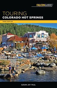 Cover image for Touring Colorado Hot Springs