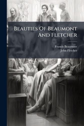 Cover image for Beauties of Beaumont and Fletcher