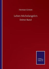 Cover image for Leben Michelangelo's: Dritter Band