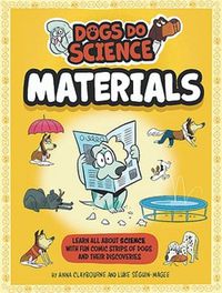 Cover image for Dogs Do Science: Materials