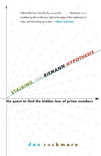 Cover image for Stalking the Riemann Hypothesis: The Quest to Find the Hidden Law of Prime Numbers
