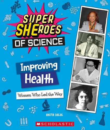 Cover image for Improving Health: Women Who Led the Way (Super Sheroes of Science)