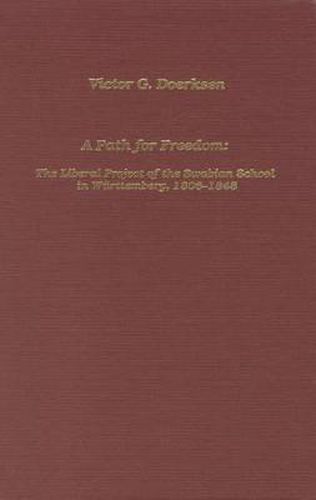 Cover image for Path for Freedom The Liberal Project of the Swabian School in Wurttemberg, 1806-1848