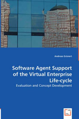 Cover image for Software Agent Support of the Virtual Entreprise Life-cycle