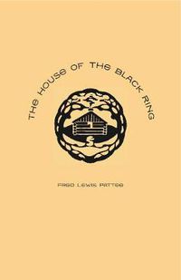 Cover image for The House of the Black Ring: A Romance of the Seven Mountains