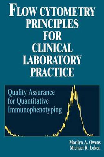 Cover image for Flow Cytometry Principles for Clinical Laboratory Practice: Quality Assurance for Quantitative Immunophenotyping