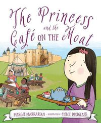 Cover image for The Princess and the Cafe on the Moat