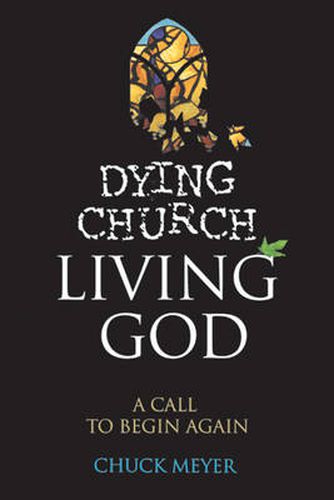 Cover image for Dying Church Living God: A Call to Begin Again