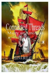 Cover image for Connected Threads: Marry an American