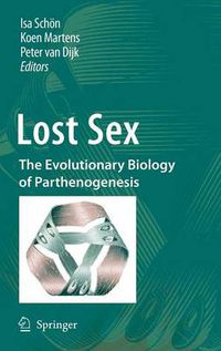 Cover image for Lost Sex: The Evolutionary Biology of Parthenogenesis