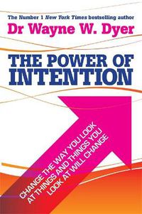 Cover image for The Power Of Intention: Learning to Co-create Your World Your Way