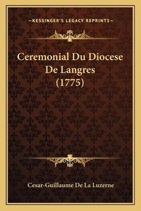 Cover image for Ceremonial Du Diocese de Langres (1775)