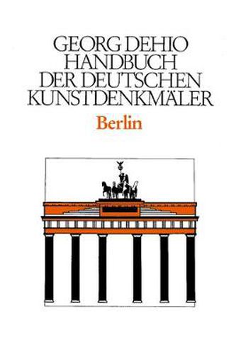 Cover image for Dehio - Handbuch der deutschen Kunstdenkmaler / Berlin