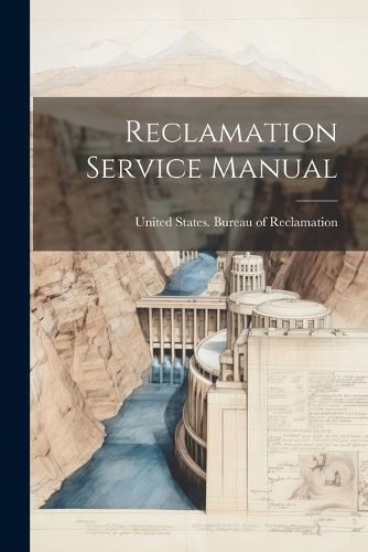 Cover image for Reclamation Service Manual