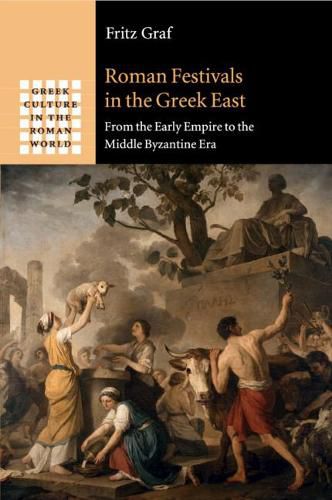 Cover image for Roman Festivals in the Greek East: From the Early Empire to the Middle Byzantine Era