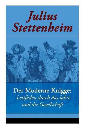 Cover image for Der Moderne Knigge: Leitfaden durch das Jahre und die Gesellschaft: Leitfaden durch den Winter und durch den Sommer (Eine Satire)