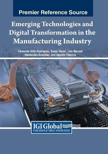 Cover image for Emerging Technologies and Digital Transformation in the Manufacturing Industry