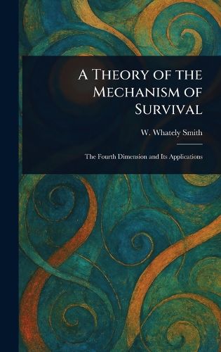 Cover image for A Theory of the Mechanism of Survival