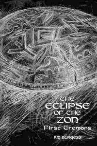 Cover image for The Eclipse of the Zon - First Tremors