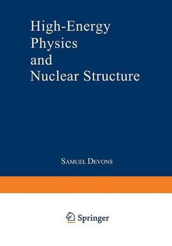 Cover image for High-Energy Physics and Nuclear Structure