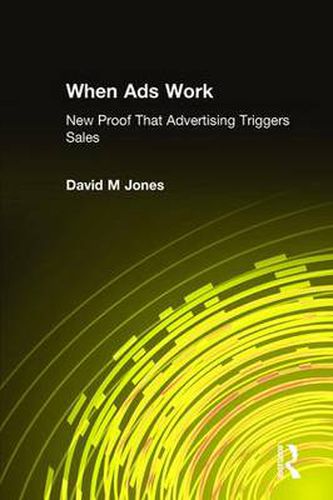 Cover image for When Ads Work: New Proof That Advertising Triggers Sales