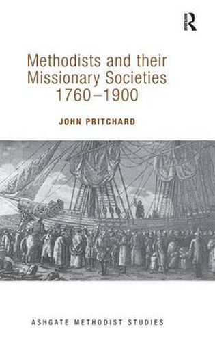 Cover image for Methodists and their Missionary Societies 1760-1900