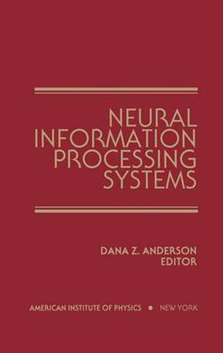 Cover image for Neural Information Processing Systems: Proceedings of a conference held in Denver, Colorado, November 1987