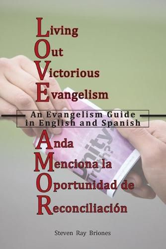 Cover image for L.iving O.ut V.ictorious E.vangelism / A.nda M.enciona la O.portunidad de R.econciliacion: An Evangelism Guide in English and Spanish