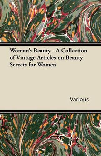 Cover image for Woman's Beauty - A Collection of Vintage Articles on Beauty Secrets for Women