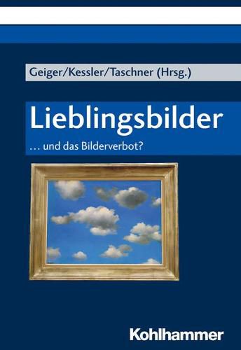 Cover image for Lieblingsbilder: ... Und Das Bilderverbot?