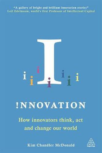 Cover image for Innovation: How Innovators Think, Act and Change Our World