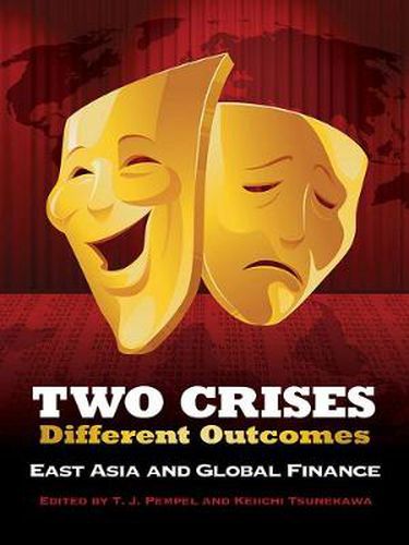 Cover image for Two Crises, Different Outcomes: East Asia and Global Finance